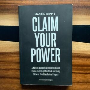 Book: Claim Your Power (Mastin Kipp)